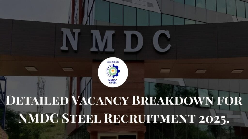 NMDC Steel Recruitment 2025: Complete Guide for 934 Contractual Positions. 4 NMDC Steel Recruitment 2025